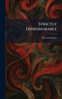 Preston Sturges - Strictly Dishonorable, Inbunden