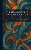 Robert Louis Stevenson - The Strange Case of Dr. Jekyll & Mr. Hyde, Inbunden