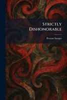 Preston Sturges - Strictly Dishonorable, Häftad