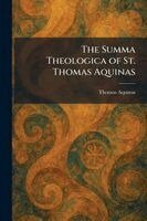Thomas Aquinas - Summa Theologica of St. Thomas Aquinas, Häftad