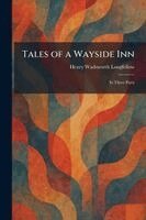 Henry Wadsworth Longfellow - Tales of a Wayside Inn, Häftad