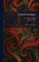 Lawrence A Wilkins, Mary E Nash - Green Sierra, Inbunden