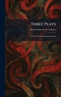 Pedro Calderã3n de la Barca - Three Plays, Inbunden