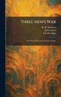 R H Mottram, John Easton, Eric Partridge - Three Men's War, Inbunden