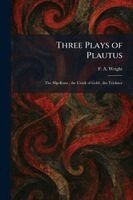 F a Wright - Three Plays of Plautus, Häftad