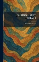 Robert Shackleton - Touring Great Britain, Inbunden