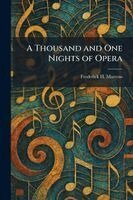 Frederick H Martens - Thousand and One Nights of Opera, Häftad