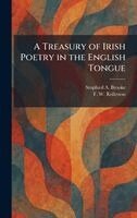 Stopford a Brooke, T W Rolleston - Treasury of Irish Poetry in the English Tongue, Inbunden