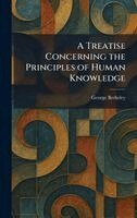 George Berkeley - Treatise Concerning the Principles of Human Knowledge, Inbunden