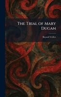Bayard Veiller - Trial of Mary Dugan, Inbunden
