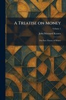 John Maynard Keynes - Treatise on Money, Häftad