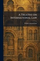 William Edward Hall - Treatise on International Law, Häftad