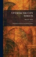 Alfred E Smith - Up From the City Streets, Inbunden. Tillgänglighet: Lägg i varukorg