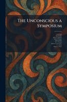 C M Child, Kurt Koffka, John E Anderson - Unconscious a Symposium, Häftad