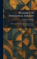 Leon Carroll Marshall - Readings in Industrial Society, Inbunden