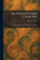 Adrian Fortescue - Uniate Eastern Churches, Häftad