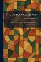 Ernest Watson Burgess - Urban Community, Häftad