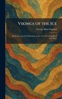 George Allan England - Vikings of the Ice, Inbunden