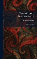 H Granville-Barker - Voysey Inheritance, Inbunden