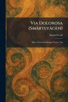 David Nyvall - Via Dolorosa (Smärtevägen), Häftad