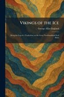 George Allan England - Vikings of the Ice, Häftad