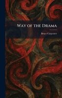 Bruce Carpenter - Way of the Drama, Inbunden