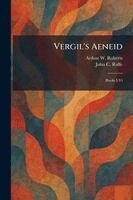 Arthur W Roberts, John C Rolfe - Vergil's Aeneid, Häftad