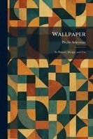 Phyllis Ackerman - Wallpaper, Häftad