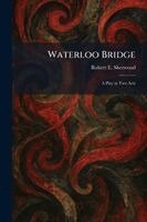 Robert E Sherwood - Waterloo Bridge, Häftad