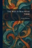 Peadar O'Donnell - Way It Was With Them, Häftad. Tillgänglighet: Lägg i varukorg