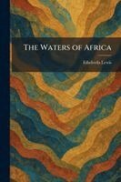 Ethelreda Lewis - Waters of Africa, Häftad