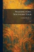 Archibald Henderson - Washington's Southern Tour, Häftad