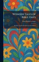Elma Ehrlich Levinger - Wonder Tales of Bible Days, Inbunden