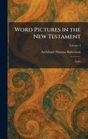 Archibald Thomas Robertson - Word Pictures in the New Testament, Inbunden