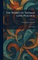 Thomas Love Peacock - Works of Thomas Love Peacock, Inbunden