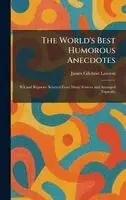 James Gilchrist Lawson - World's Best Humorous Anecdotes, Inbunden. Tillgänglighet: Lägg i varukorg