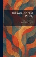Mark Van Doren, Garibaldi M Lapolla - World's Best Poems, Inbunden
