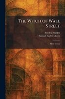 Boyden Sparkes, Samuel Taylor Moore - Witch of Wall Street, Häftad