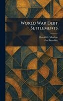 Harold G Moulton, Leo Pasvolsky - World War Debt Settlements, Inbunden