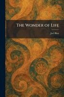 Joel Blau - Wonder of Life, Häftad
