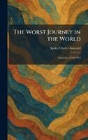 Apsley Cherry-Garrard - Worst Journey in the World, Inbunden