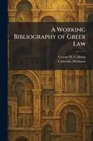 George M Calhoun, Catherine Delamere - Working Bibliography of Greek Law, Häftad. Tillgänglighet: Lägg i varukorg