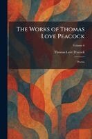 Thomas Love Peacock - Works of Thomas Love Peacock, Häftad