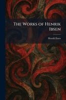 Henrik Johan Ibsen - Works of Henrik Ibsen, Häftad