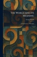 George Patrick - World and Its Meaning, Häftad