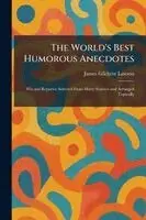 James Gilchrist Lawson - World's Best Humorous Anecdotes, Häftad. Tillgänglighet: Lägg i varukorg