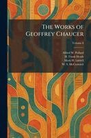 Alfred W Pollard, H Frank Heath, Mark H Liddell - Works of Geoffrey Chaucer, Häftad
