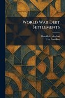 Harold G Moulton, Leo Pasvolsky - World War Debt Settlements, Häftad