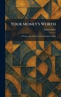 Stuart Chase - Your Money's Worth, Inbunden