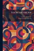 Graham McNamee, Robert Gordon Anderson - You're on the Air, Häftad